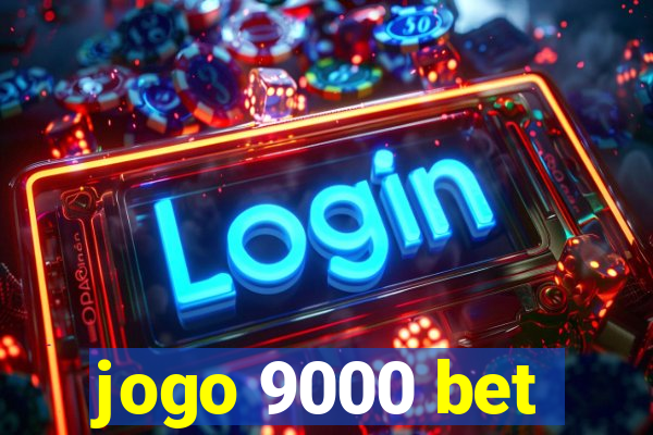 jogo 9000 bet
